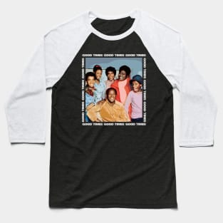 GOOD TIMES FAMILY Baseball T-Shirt